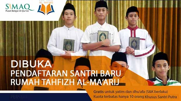 Pendaftran santri baru rumah tahfiz al-maarij