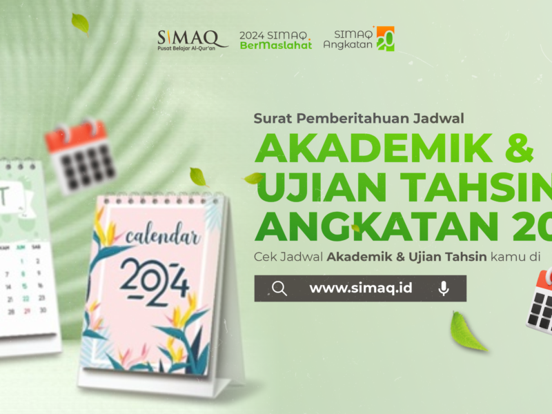 Jadwal Akademik Ujian Tahsin Angkatan 20 SIMAQ Pusat Belajar Al-Qur’an